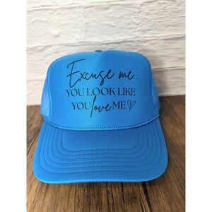 Teal Excuse Me‎ You Look Like You Love Me Foam Trucker Hat Mesh Snapback Cap